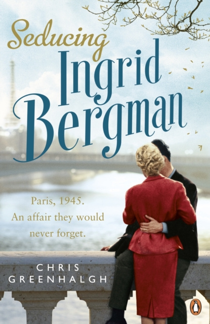 E-kniha Seducing Ingrid Bergman Chris Greenhalgh
