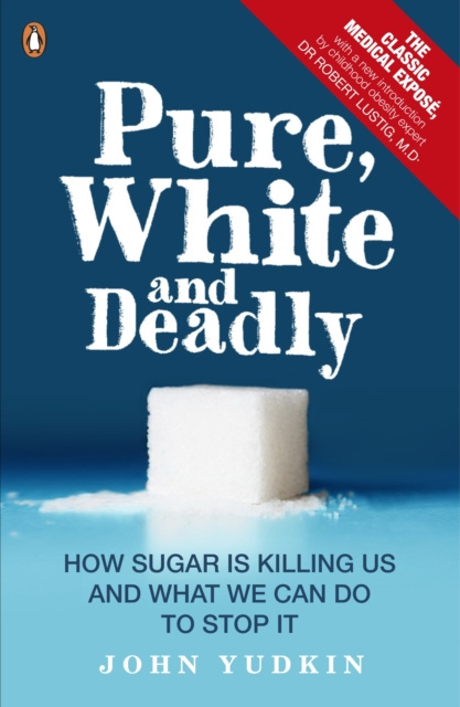E-kniha Pure, White and Deadly John Yudkin