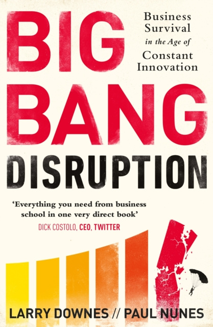 E-kniha Big Bang Disruption Larry Downes