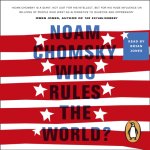 Аудиокнига Who Rules the World? Noam Chomsky