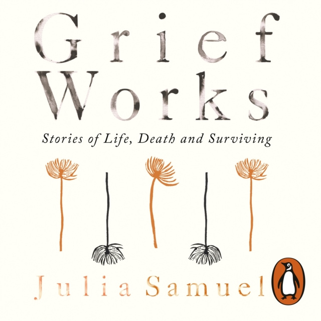 Audiokniha Grief Works Julia Samuel