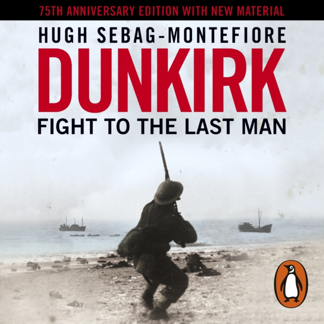 Audiolivro Dunkirk Hugh Sebag-Montefiore