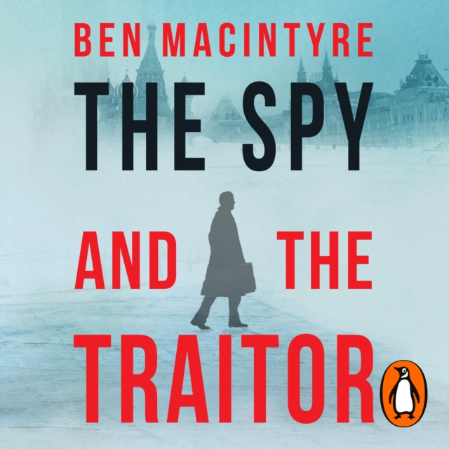 Audiokniha Spy and the Traitor Ben MacIntyre