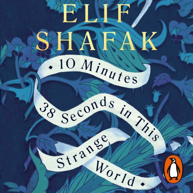 Ακουστικό βιβλίο 10 Minutes 38 Seconds in this Strange World Elif Shafak