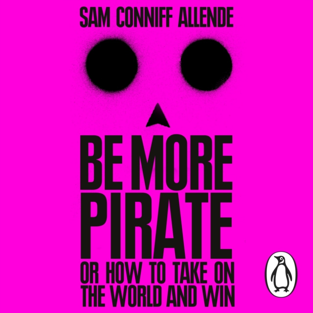 Audiolivro Be More Pirate Sam Conniff Allende