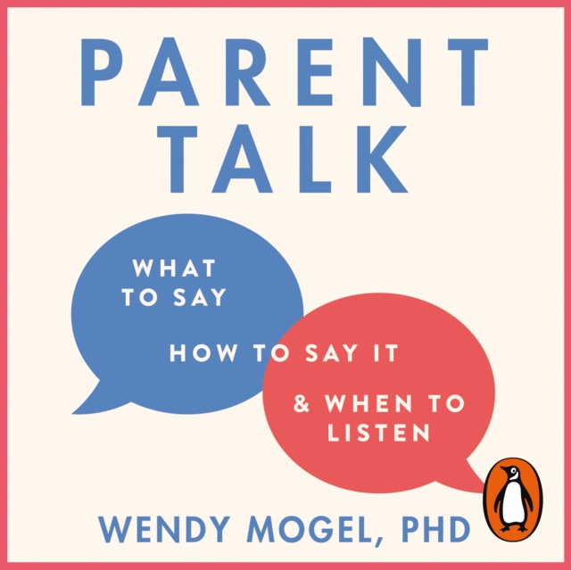 Audiokniha Parent Talk Dr Wendy Mogel