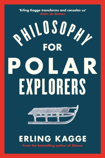 E-kniha Philosophy for Polar Explorers Erling Kagge
