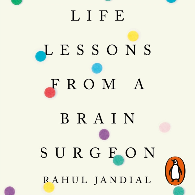 Audio knjiga Life Lessons from a Brain Surgeon Rahul Jandial