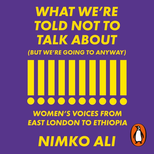 Audiokniha What We're Told Not to Talk About (But We're Going to Anyway) Nimko Ali