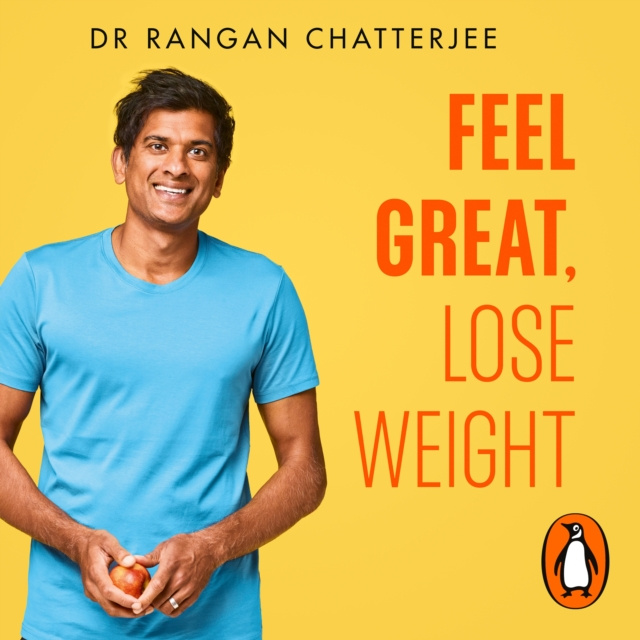 Audiobook Feel Great Lose Weight Dr Rangan Chatterjee