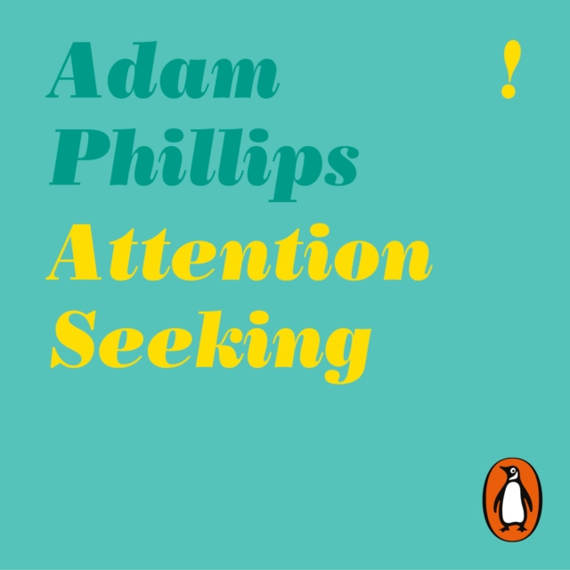 Audiokniha Attention Seeking Adam Phillips