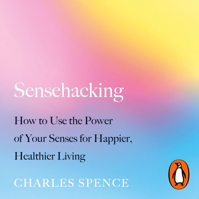 Audiokniha Sensehacking Charles Spence