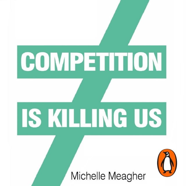 Audio knjiga Competition is Killing Us Michelle Meagher
