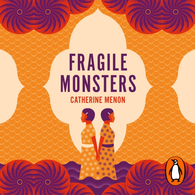 Аудиокнига Fragile Monsters Catherine Menon