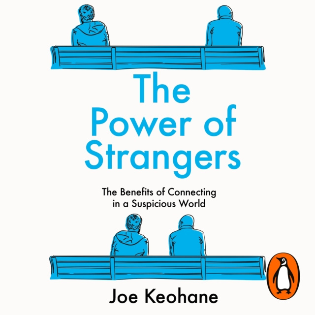 Audiokniha Power of Strangers Joe Keohane