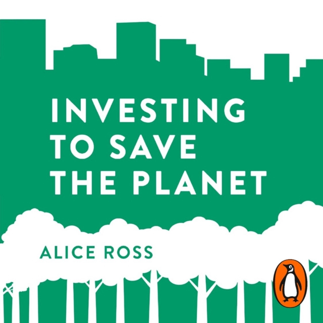 Audiokniha Investing To Save The Planet Alice Ross