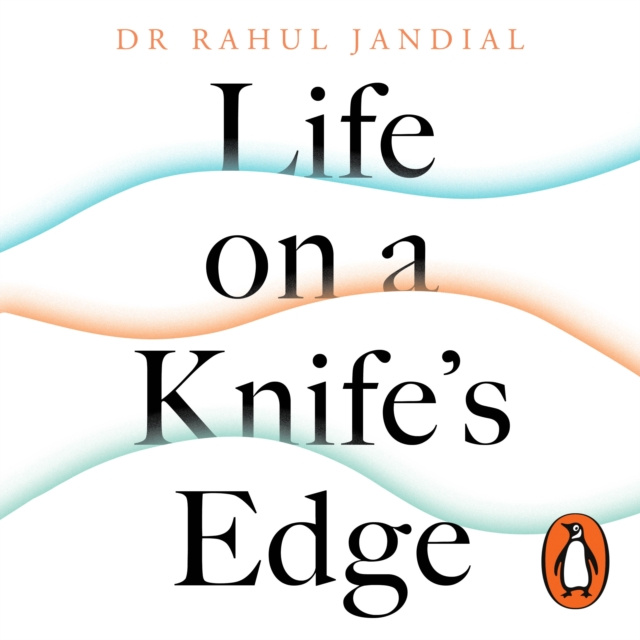 Audiobook Life on a Knife's Edge Rahul Jandial