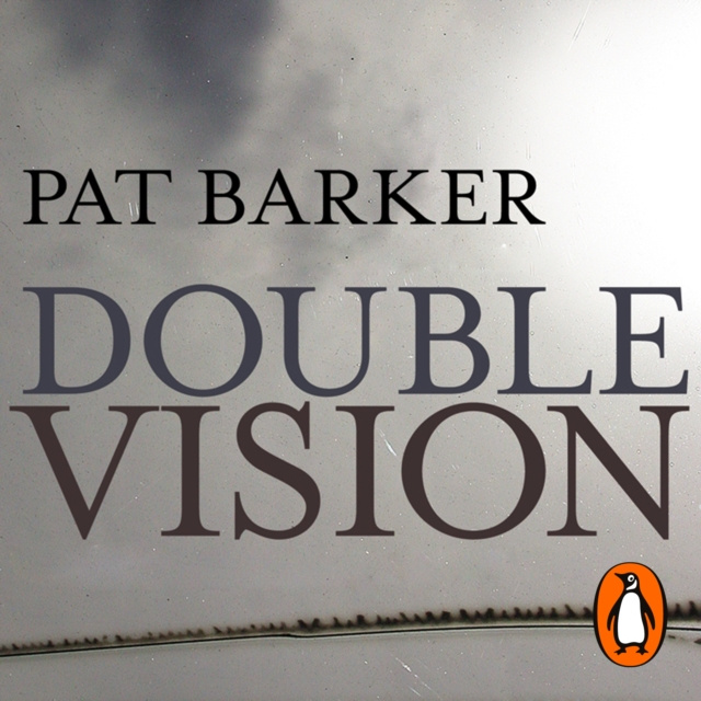 Audiokniha Double Vision Pat Barker