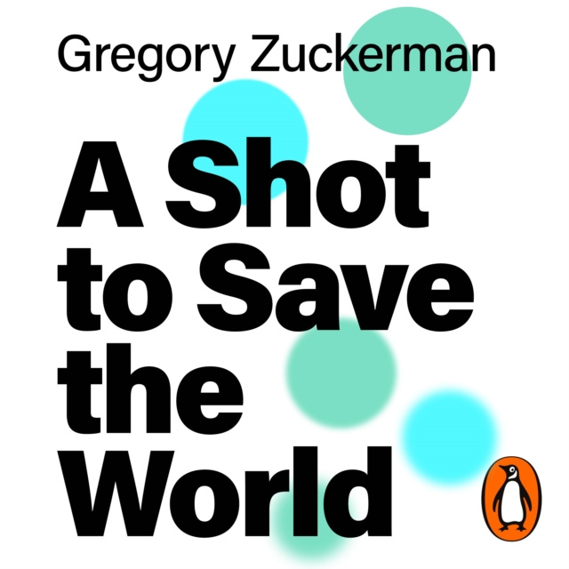 Livre audio Shot to Save the World Gregory Zuckerman