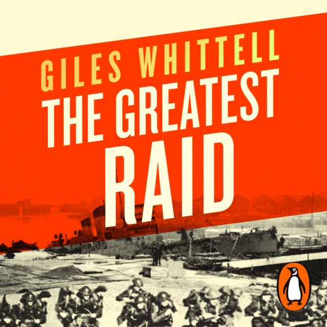 Audiokniha Greatest Raid Giles Whittell