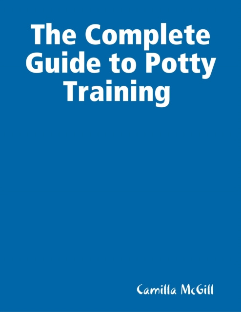 E-knjiga Complete Guide to Potty Training McGill Camilla McGill
