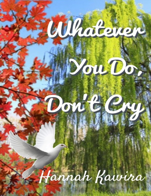 E-knjiga Whatever You Do, Don't Cry Kawira Hannah Kawira