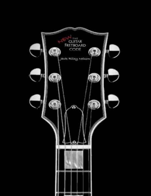 E-knjiga New Guitar Fretboard Code Nelson Jack Riley Nelson