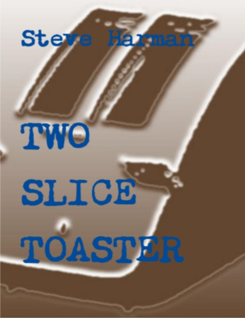 E-knjiga Two Slice Toaster Harman Steve Harman