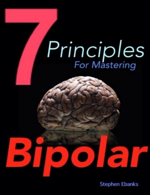 E-knjiga 7 Principles for Mastering Bipolar Ebanks Stephen Ebanks