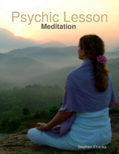 E-knjiga Psychic Lesson: Meditation Ebanks Stephen Ebanks