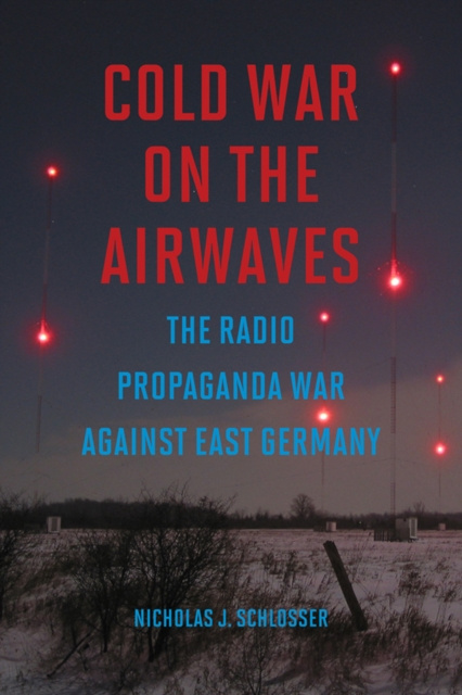 E-book Cold War on the Airwaves Schlosser Nicholas J Schlosser