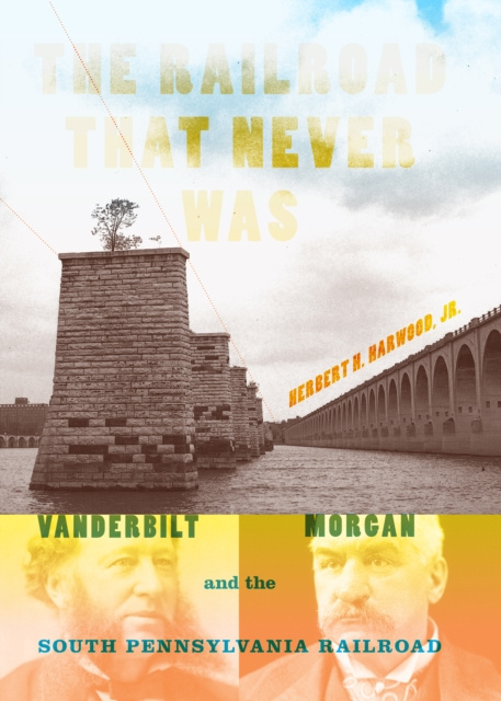 E-knjiga Railroad That Never Was Herbert H. Harwood