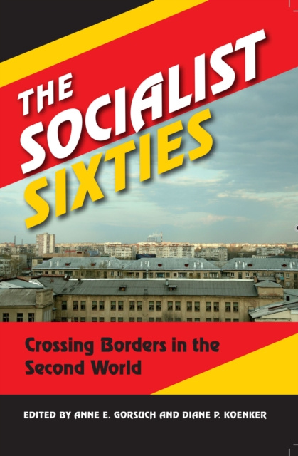 E-book Socialist Sixties Anne E. Gorsuch