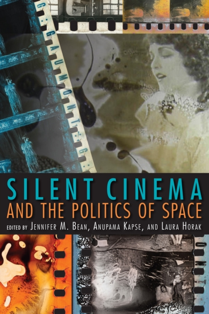 E-kniha Silent Cinema and the Politics of Space Jennifer M. Bean