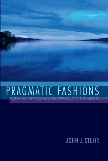 E-book Pragmatic Fashions John J. Stuhr