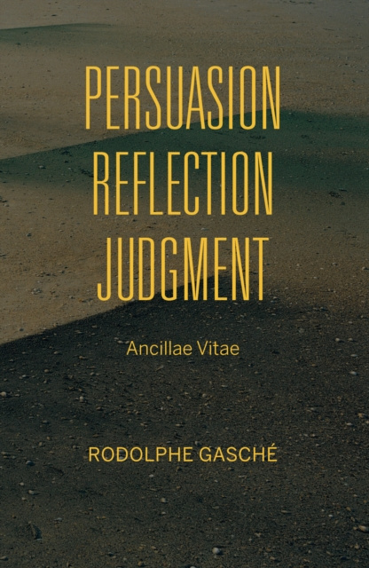 E-kniha Persuasion, Reflection, Judgment Rodolphe Gasche