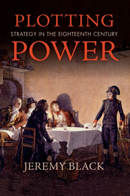 E-knjiga Plotting Power Jeremy Black