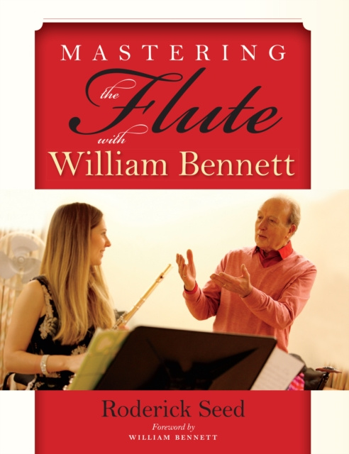 E-kniha Mastering the Flute with William Bennett Roderick Seed