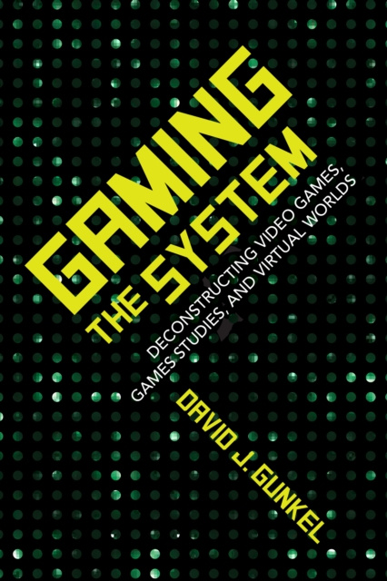 E-book Gaming the System David J. Gunkel