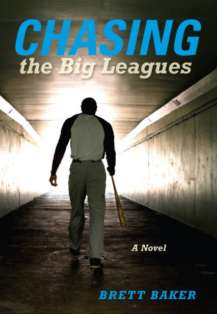 E-book Chasing the Big Leagues Brett Baker