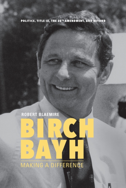 E-book Birch Bayh Robert Blaemire