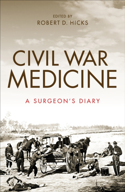 E-kniha Civil War Medicine Robert D. Hicks