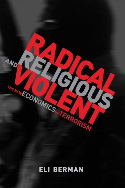 E-book Radical, Religious, and Violent Eli Berman