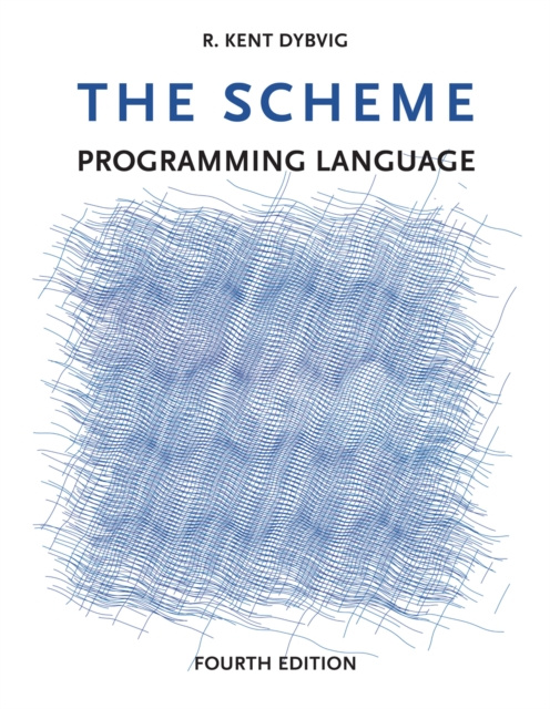 E-knjiga Scheme Programming Language, fourth edition R. Kent Dybvig