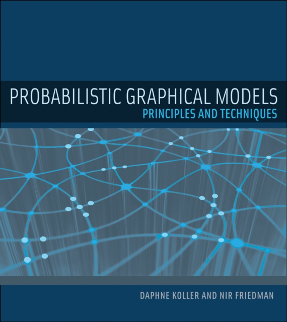 E-knjiga Probabilistic Graphical Models Daphne Koller