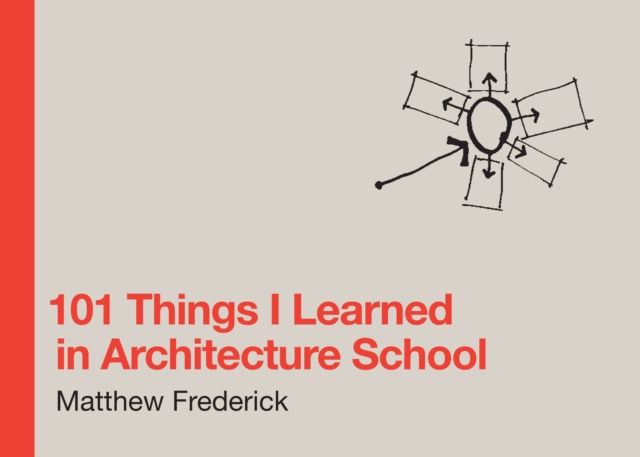 E-kniha 101 Things I Learned in Architecture School Matthew Frederick