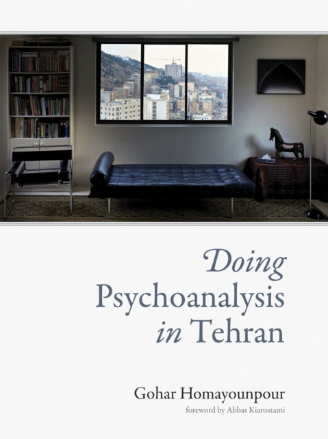 E-knjiga Doing Psychoanalysis in Tehran Gohar Homayounpour