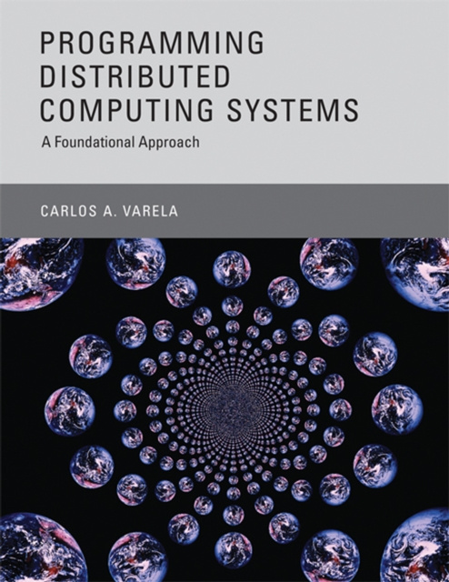 E-knjiga Programming Distributed Computing Systems Carlos A. Varela