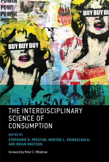 E-knjiga Interdisciplinary Science of Consumption Stephanie D. Preston
