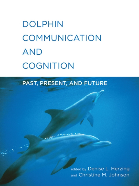 E-kniha Dolphin Communication and Cognition Denise L. Herzing